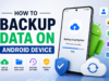 How to Backup Data On Android Device Backup Data On Android Device